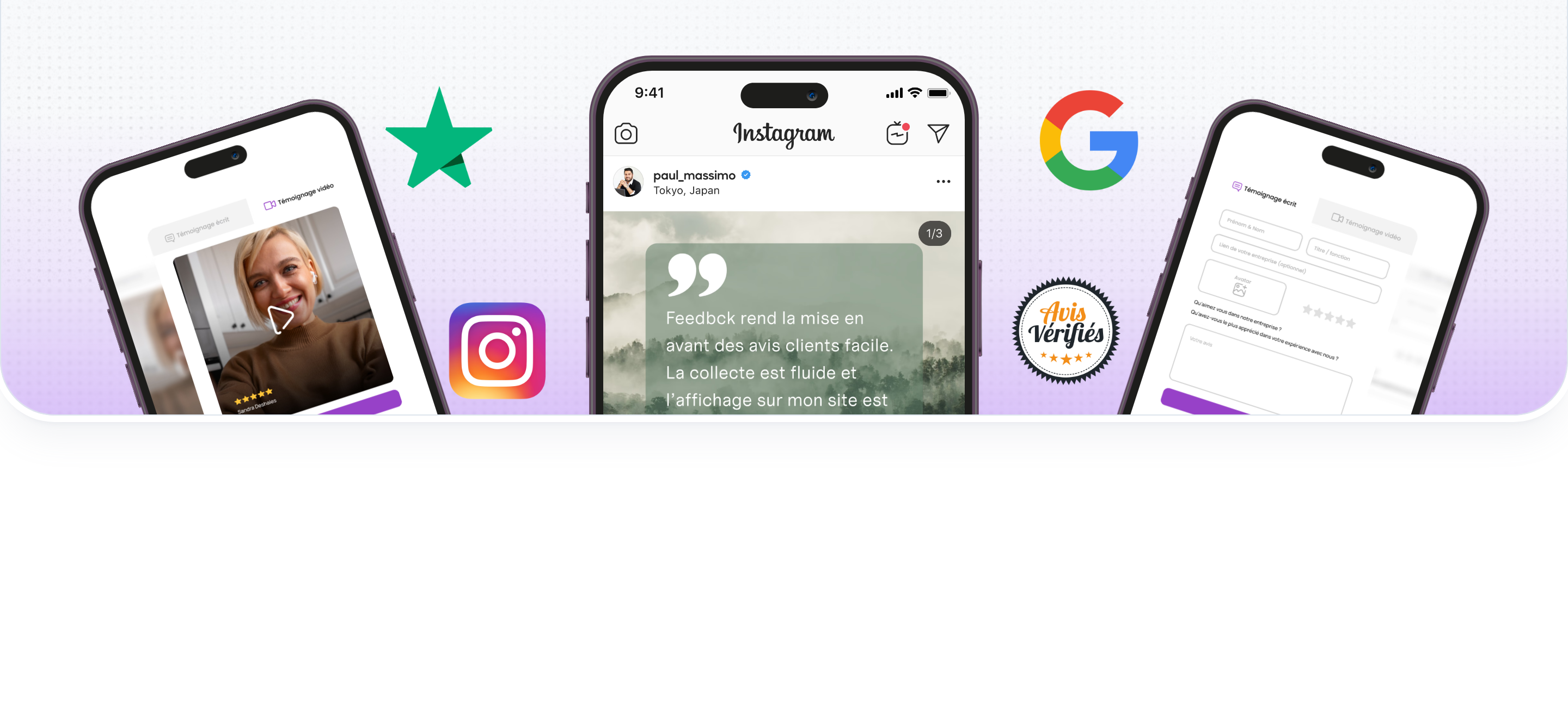 Illustration de 3 téléphones montrant les outils feedbck pour collecter des avis vidéo, des posts Instagram et des témoignages écrits